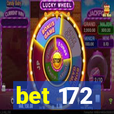 bet 172